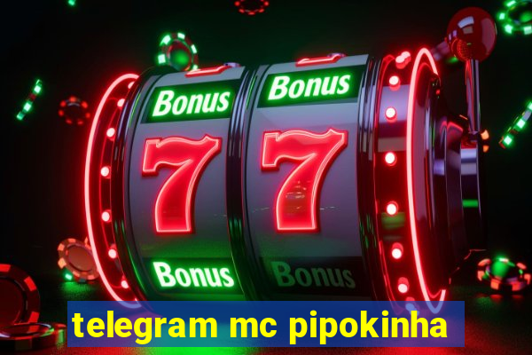 telegram mc pipokinha