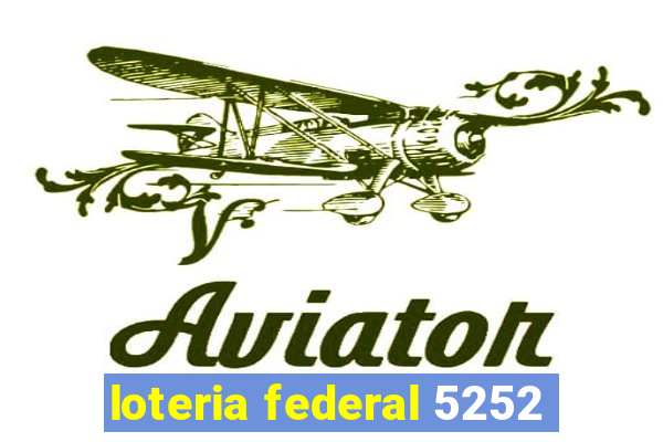 loteria federal 5252