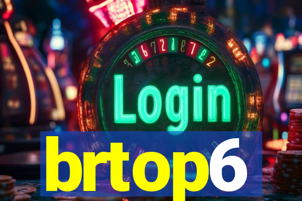 brtop6