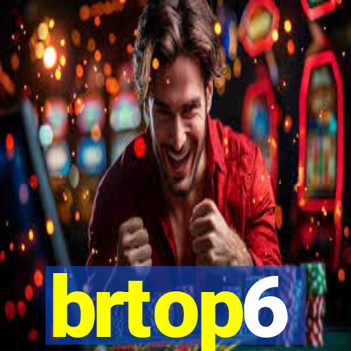 brtop6