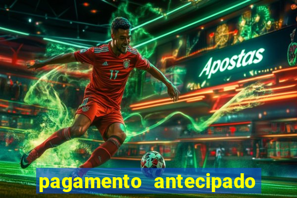 pagamento antecipado bet 365