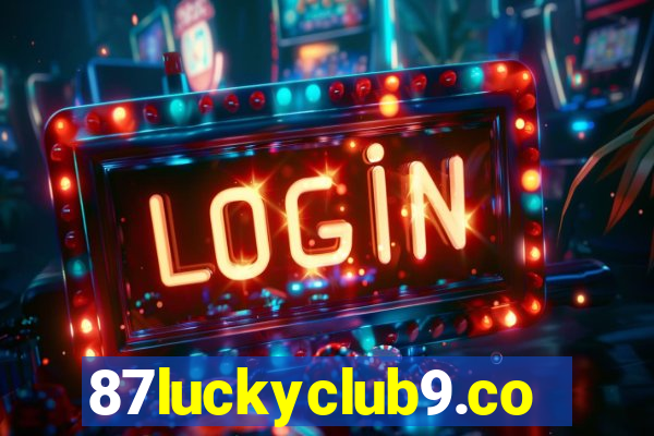 87luckyclub9.com