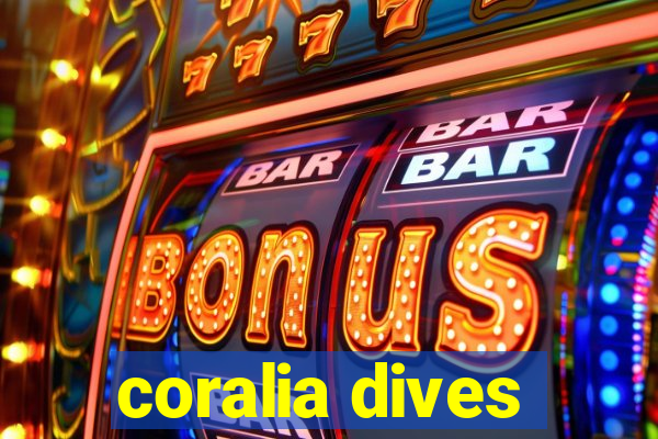 coralia dives