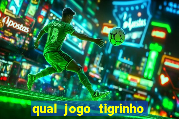 qual jogo tigrinho paga mais