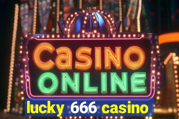 lucky 666 casino