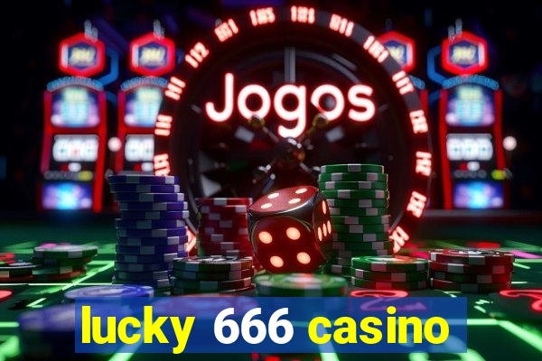 lucky 666 casino