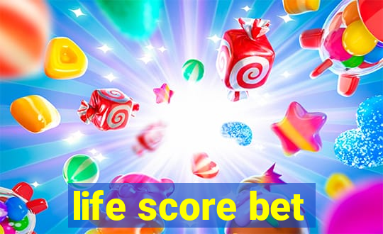 life score bet