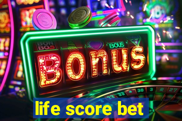 life score bet