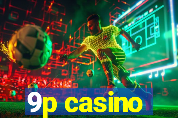 9p casino