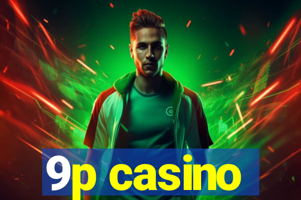 9p casino