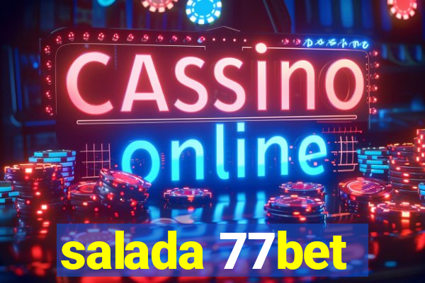 salada 77bet