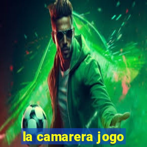 la camarera jogo