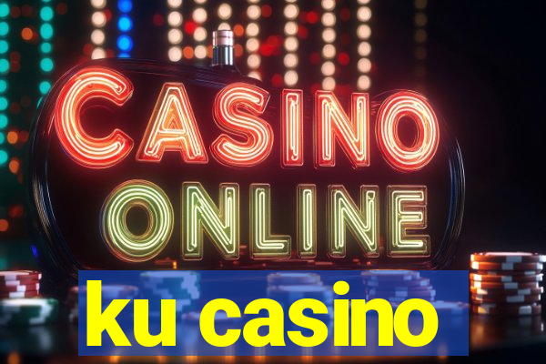 ku casino