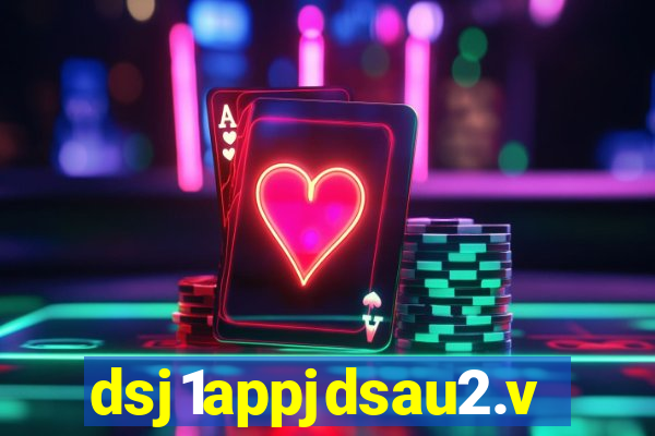 dsj1appjdsau2.vip