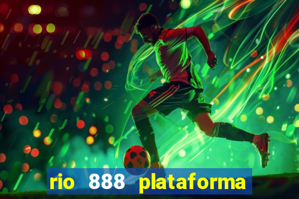 rio 888 plataforma de jogos