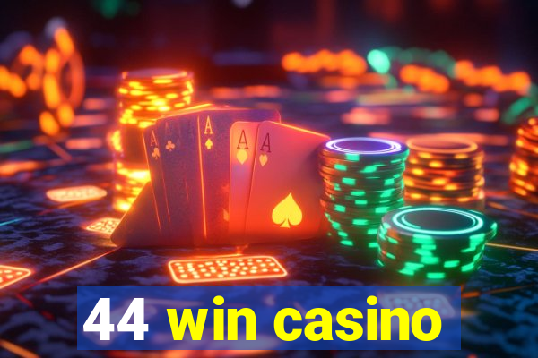 44 win casino