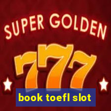 book toefl slot