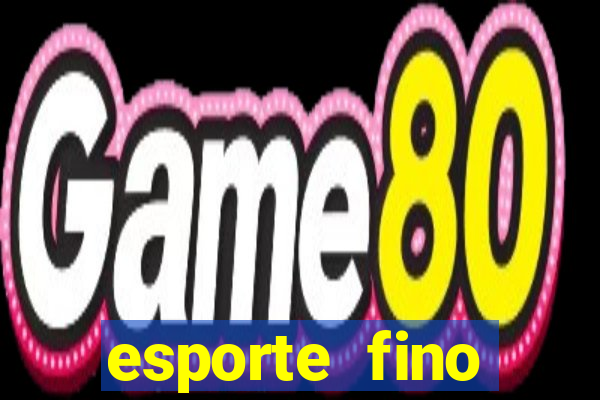 esporte fino feminino adolescente