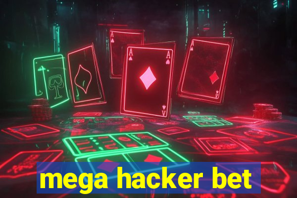 mega hacker bet