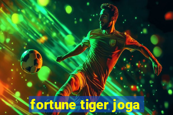 fortune tiger joga