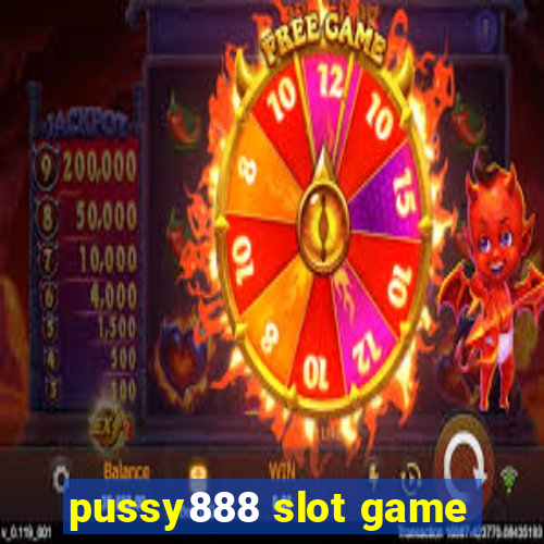 pussy888 slot game