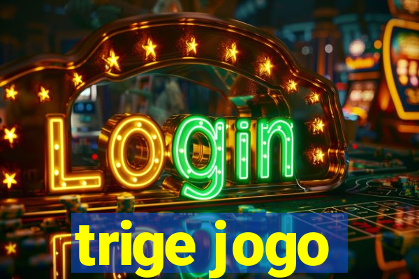 trige jogo