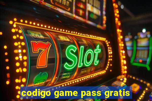 codigo game pass gratis