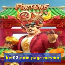 bet03.com paga mesmo