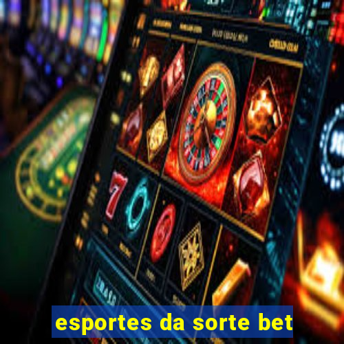 esportes da sorte bet