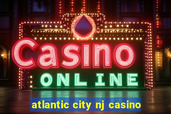 atlantic city nj casino