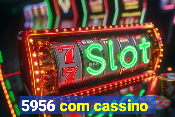 5956 com cassino