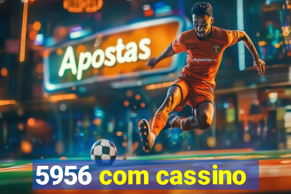 5956 com cassino