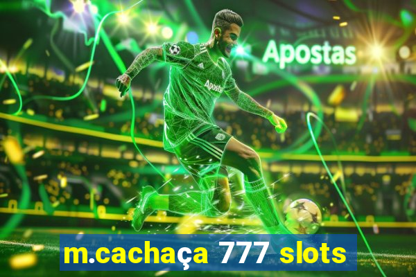 m.cachaça 777 slots