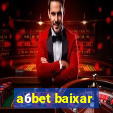 a6bet baixar