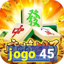 jogo 45