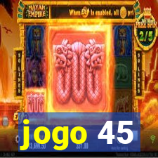 jogo 45