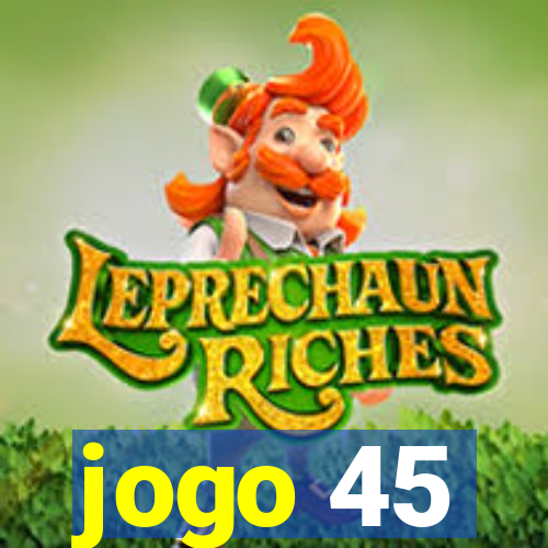 jogo 45