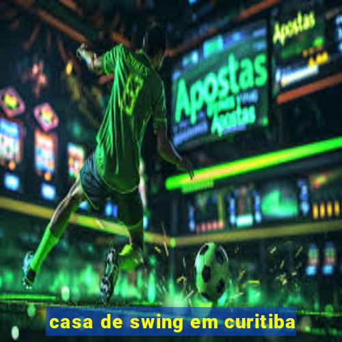 casa de swing em curitiba