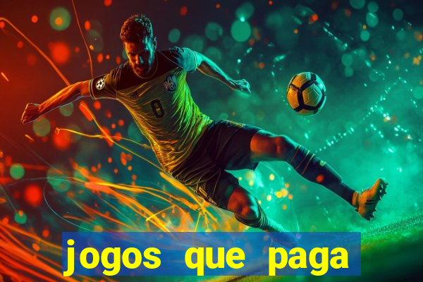 jogos que paga dinheiro de verdade no paypal