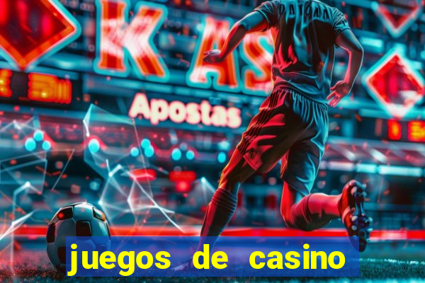 juegos de casino con bonus gratis