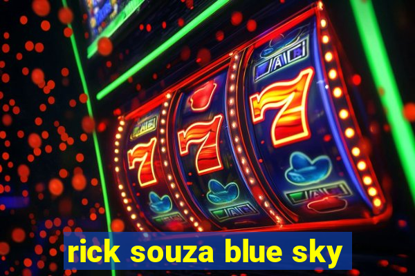 rick souza blue sky