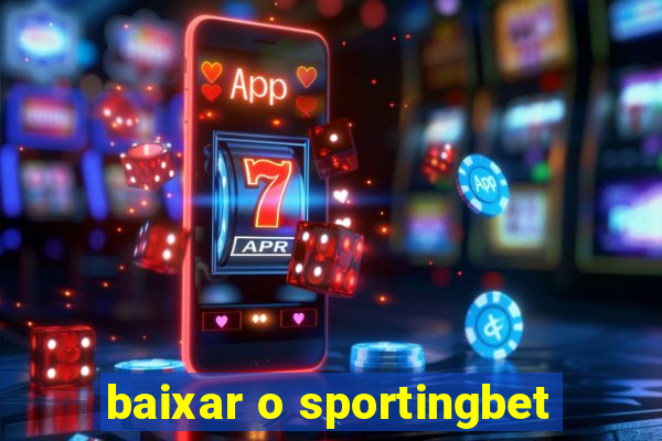 baixar o sportingbet