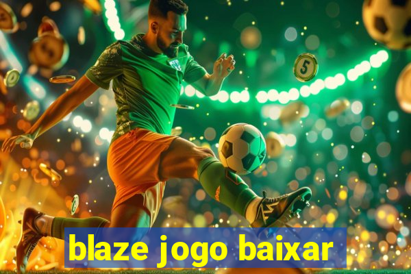 blaze jogo baixar