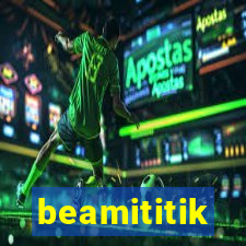 beamititik