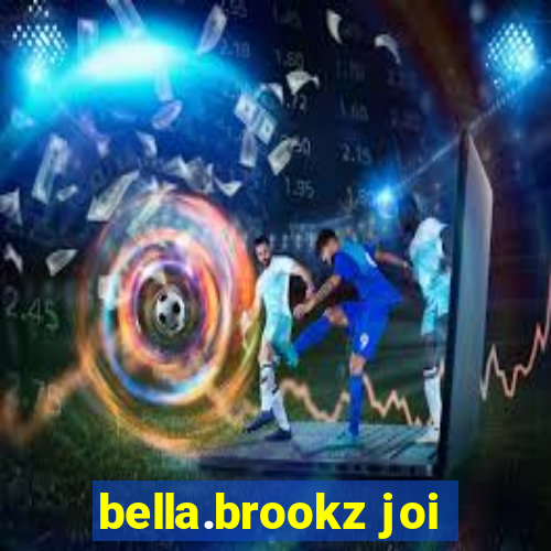 bella.brookz joi