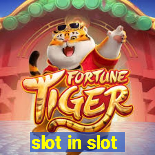 slot in slot