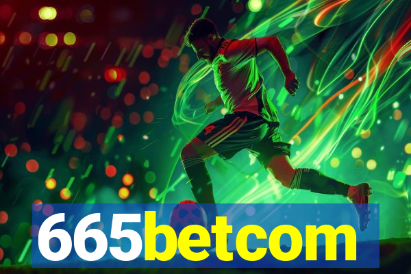 665betcom