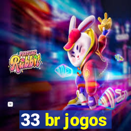 33 br jogos