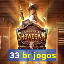 33 br jogos