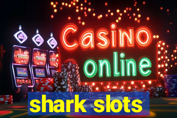 shark slots